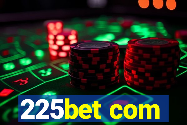 225bet com